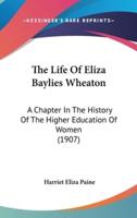 The Life Of Eliza Baylies Wheaton