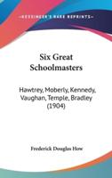 Six Great Schoolmasters