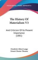 The History Of Materialism V3