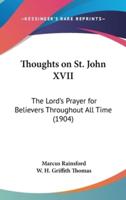 Thoughts on St. John XVII