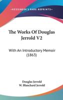 The Works Of Douglas Jerrold V2