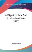 A Digest Of Law And Arbitration Cases (1907)
