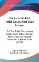 The General East India Guide And Vade Mecum