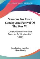 Sermons For Every Sunday And Festival Of The Year V1