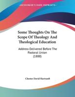 Some Thoughts On The Scope Of Theology And Theological Education