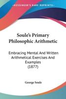 Soule's Primary Philosophic Arithmetic
