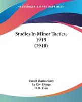 Studies In Minor Tactics, 1915 (1918)