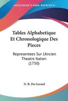 Tables Alphabetique Et Chronologique Des Pieces