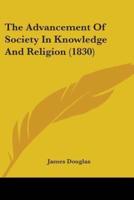The Advancement Of Society In Knowledge And Religion (1830)
