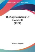 The Capitalization Of Goodwill (1921)