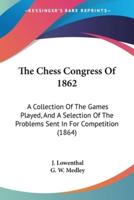 The Chess Congress Of 1862