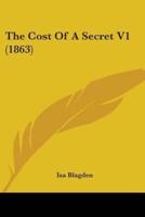 The Cost Of A Secret V1 (1863)