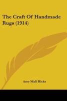 The Craft Of Handmade Rugs (1914)