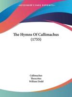 The Hymns Of Callimachus (1755)