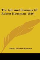The Life And Remains Of Robert Housman (1846)
