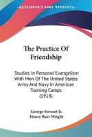 The Practice Of Friendship