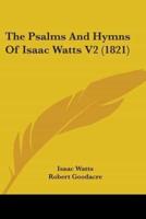 The Psalms And Hymns Of Isaac Watts V2 (1821)
