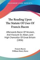 The Reading Upon The Statute Of Uses Of Francis Bacon