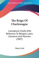 The Reign Of Charlemagne