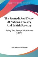 The Strength And Decay Of Nations, Forestry And British Forestry