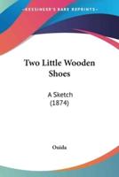 Two Little Wooden Shoes