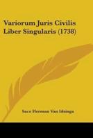 Variorum Juris Civilis Liber Singularis (1738)