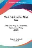 West Point In Our Next War