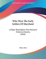 Who Were The Early Settlers Of Maryland