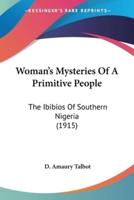 Woman's Mysteries Of A Primitive People