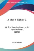 X Plus Y Equals Z