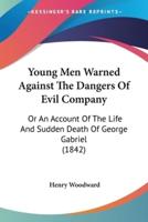 Young Men Warned Against The Dangers Of Evil Company