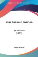 Your Bankers' Position