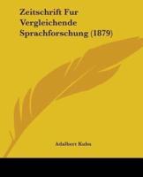 Zeitschrift Fur Vergleichende Sprachforschung (1879)