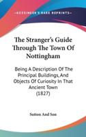 The Stranger's Guide Through The Town Of Nottingham
