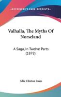 Valhalla, The Myths Of Norseland