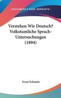 Verstehen Wir Deutsch? Volkstumliche Sprach-Untersuchungen (1894)
