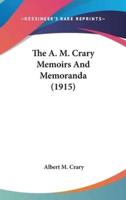 The A. M. Crary Memoirs And Memoranda (1915)