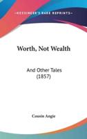 Worth, Not Wealth