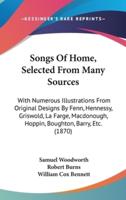 Songs of Home, Selected from Many Sources