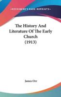 The History And Literature Of The Early Church (1913)