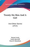 Twenty-Six Men And A Girl