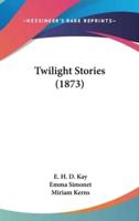 Twilight Stories (1873)