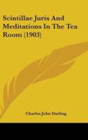 Scintillae Juris and Meditations in the Tea Room (1903)