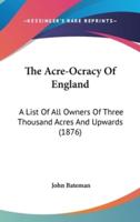 The Acre-Ocracy of England