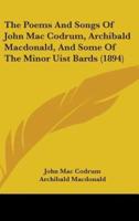 The Poems And Songs Of John Mac Codrum, Archibald Macdonald, And Some Of The Minor Uist Bards (1894)