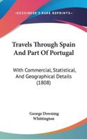 Travels Through Spain and Part of Portugal