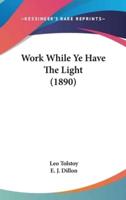 Work While Ye Have the Light (1890)