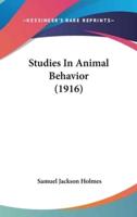 Studies In Animal Behavior (1916)