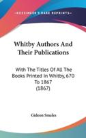 Whitby Authors and Their Publications