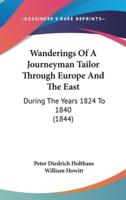 Wanderings of a Journeyman Tailor Through Europe and the East